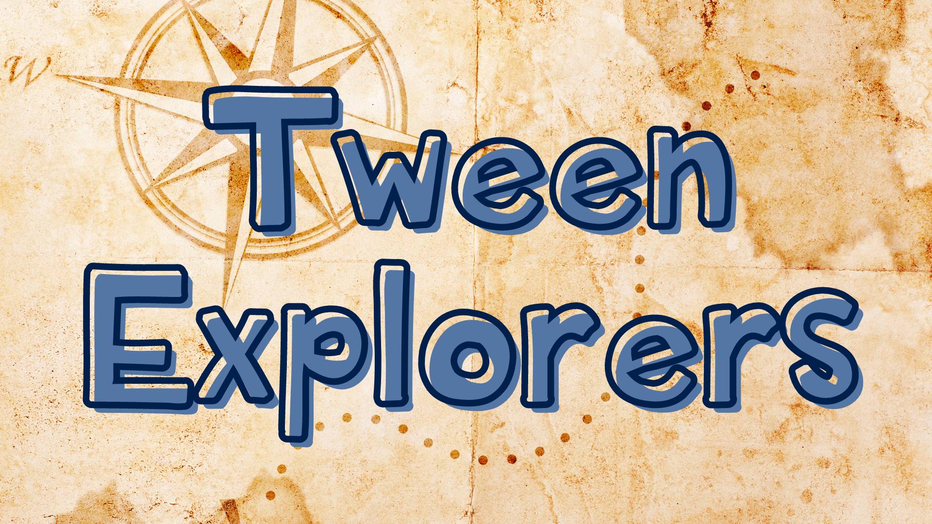 Tween Explorers